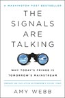 The Signals Are Talking - Amy Webb - 9781541788237