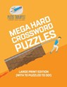 Mega Hard Crossword Puzzles Large Print Edition (with 70 puzzles to do!) - Puzzle Therapist - 9781541943520