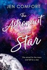 The Astronaut and the Star - Jen Comfort - 9781542032605