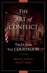The Art of Conflict - Michael A. Kahn ; Alan C. Kohn - 9781543950625