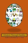Wisdom Through Parables - WARD,  C. J. - 9781544183022