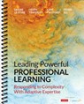 Leading Powerful Professional Learning - Deidre M. Le Fevre ; Helen S. Timperley ; Kaye Twyford ; Fiona R. Ell - 9781544361451