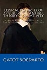 Logical Fallacies Of Special And General Theory Of Relativity: Second Edition: General Relativity Doesn't Meet The Principles Of Scientific Method - Gatot Soedarto - 9781544735313