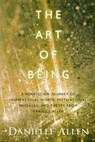 The Art of Being - Danielle Allen - 9781545385159