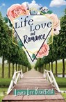 Life Love and Romance - Laura Lee Benefield - 9781545667170
