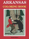 Arkansas Coloring Book - ZODROW,  Brenda - 9781557281791