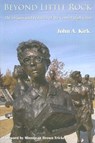 Beyond Little Rock - John A. Kirk - 9781557288516