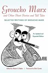 Groucho Marx and Other Short Stories and Tall Tales - Robert S. Bader - 9781557837912