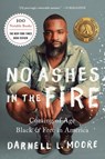 No Ashes in the Fire - Darnell L Moore - 9781568589404