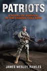 Patriots - James Wesley Rawles - 9781569755990