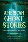 American Ghost Stories - Michael A. Kozlowski - 9781578597994