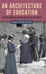 An Architecture of Education - Angel David (Author) Nieves - 9781580469098
