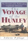 The Voyage of the Hunley - HOYT,  Edwin Palmer - 9781580800945