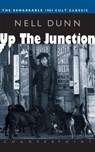 Up the Junction - Nell Dunn - 9781582430669