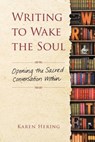 Writing to Wake the Soul - Karen Hering - 9781582705996