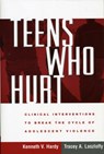 Teens Who Hurt - Kenneth V. (Drexel University Hardy ; Tracey A. Laszloffy - 9781593854409