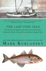 The Last Fish Tale - Mark Kurlansky - 9781594483745
