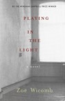 Playing In The Light - Zoe Wicomb - 9781595582218
