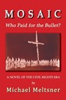 Mosaic: Who Paid for the Bullet? - Michael Meltsner - 9781610274555