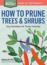 How to Prune Trees & Shrubs - Barbara W. Ellis - 9781612125800