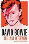 David Bowie: The Last Interview - David Bowie - 9781612195766