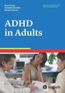 ADHD in Adults - Brian P Daly ; Elizabeth Nicholls ; Ronald T Brown - 9781613344132