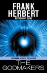 The Godmakers - Herbert Frank Herbert - 9781614750628