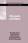 Metropolis and Region - Otis Dudley Duncan ; William Richard Scott ; Stanley Lieberson ; Beverly Davis Duncan ; Hal H. Winsborough - 9781617260759