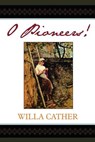 O Pioneers! - Willa Cather - 9781619492776