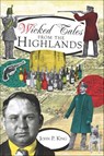 Wicked Tales from the Highlands - John R. King - 9781625841216