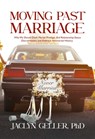 Moving Past Marriage - Jaclyn Geller - 9781627782463