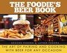 The Foodie's Beer Book - Brooke Fedora ; Luther Fedora - 9781629141084