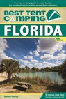 Best Tent Camping: Florida - MOLLOY,  Johnny - 9781634040488