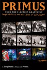 Primus: Over the Electric Grapevine - Greg Prato - 9781636140681
