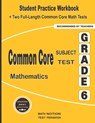 Common Core Subject Test Mathematics Grade 6: Student Practice Workbook + Two Full-Length Common Core Math Tests - Michael Smith - 9781636200729