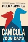 Cancula / Dog Days - William Archila - 9781636284538