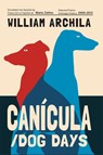Cancula / Dog Days - William Archila - 9781636284552