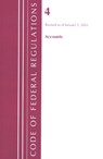 Code of Federal Regulations, Title 04 Accounts, Revised as of January 1, 2022 - Office Of The Federal Register (U.S.) - 9781636711133