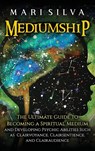Mediumship - Mari Silva - 9781638180647