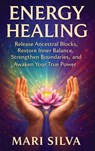 Energy Healing - Mari Silva - 9781638185642