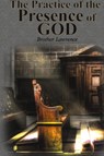 The Practice of the Presence of God - Brother Lawrence - 9781640321991