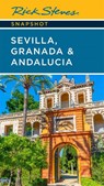 Rick Steves Snapshot Sevilla, Granada & Andalucia (Seventh Edition) - Rick Steves - 9781641714969