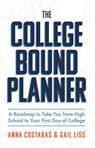 The College Bound Planner - Anna Costaras ; Gail Liss - 9781642506044
