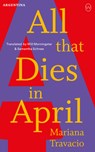 All That Dies In April - Mariana Travacio - 9781642861730