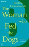 The Woman Who Fed The Dogs - Kristien Hemmerechts - 9781642861754