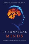 Tyrannical Minds - Dean Haycock - 9781643135946