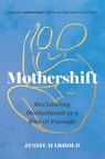 Mothershift - Jessie Harrold - 9781645473060