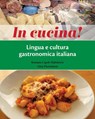 In cucina! - Romana Capek-Habekovic ; Gina Pietrantoni - 9781647930240