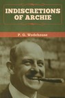 Indiscretions of Archie - P G Wodehouse - 9781647992903