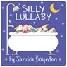 Silly Lullaby - Sandra Boynton - 9781665954617